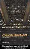 Discover Islam, An insightful introduction to Islamic beliefs and practices