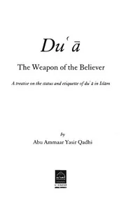 Du'ā: The Weapon of the Believer, A treatise on the status and etiquette of du'ā in Islam preview 4