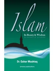 Islam: Its Beauty & Wisdom, A thoughtful exploration of the principles and values of Islam