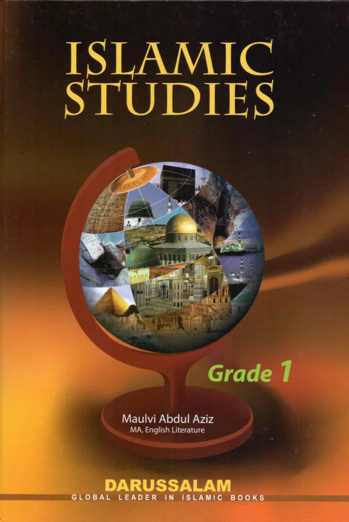 Islamic Studies Grade 1: An introductory book on Islamic studies for Grade 1 students, by MOLVI ABDUL AZIZ