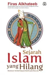 Lost Islamic History: Reclaiming Muslim Civilisation from the Past preview 4