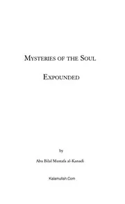 Mysteries of the Soul Expounded, A profound exploration of the soul's secrets, by Abu Bilal Mustafa al- Kanadi. preview 3