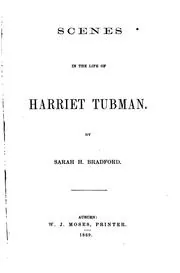 Scenes in the Life of Harriet Tubman, A Historical Book by Sarah H. Bradford preview 2