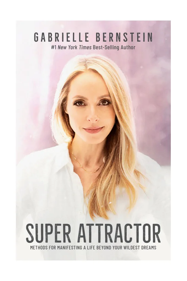 Super Attractor: Methods to manifest a life beyond your wildest dreams
